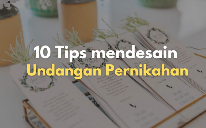 10 Tips Mendesain Undangan Pernikahan