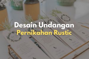 Desain Kartu Undangan Pernikahan Rustic